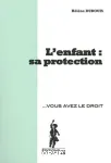 L'enfant : sa protection