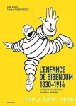 L' enfance de Bibendum ou La fabuleuse histoire des frères Michelin