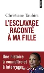 L' esclavage raconté à ma fille