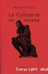 La cultuerie de masse