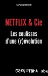 Netflix & Cie