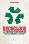 Recyclage, le grand enfumage