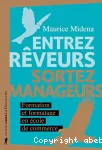 Entrez rêveurs, sortez manageurs