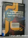 L'optique moderne et ses développements depuis l'invention du laser