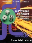 La physique du hasard