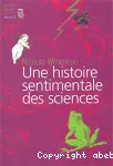 Une histoire sentimentale des sciences