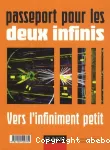 Passeport pour les deux infinis