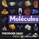 Molécules, l'architecture du quotidien et de l'infini