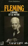 Fleming, l'homme et le mythe