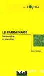 Le parrainage : sponsoring et mécénat