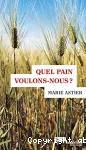 Quel pain voulons-nous ?