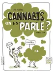 Cannabis, on en parle ?