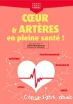 Coeur & artères en pleine santé !