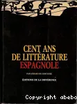 Cent ans de littérature espagnole
