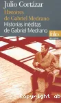 Historias inéditas de Gabriel Medrano. Histoires de Gabriel Medrano
