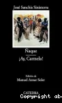 Ñaque o de piojos y actores ; ¡Ay, Carmela!