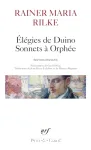 Elégies de Duino. Sonnets à Orphée