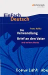 Die Verwandlung, Brief an den Vater und weitere Werke