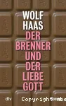 Der Brenner und der liebe Gott