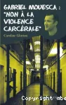 Gabriel Mouesca : non à la violence carcérale
