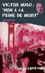 Victor Hugo : non à la peine de mort