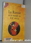 La Russie et le monde au 20e siècle