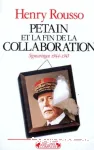 Pétain et la fin de la Collaboration : Sigmaringen 1944-1945
