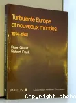 Turbulente Europe et nouveaux mondes 1914-1941