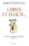 Libres et égaux : L'émancipation des juifs 1789-1791