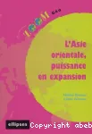 L'Asie orientale : puissance en expansion