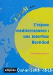 L'espace méditerrannéen : une interface Nord-Sud
