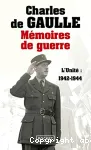 Mémoires de guerre : l'unité : 1942-1944