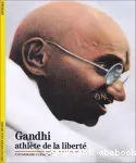 Gandhi, athlète de la liberté