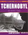 Tchernobyl : 26 avril 1986