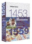 Les Renaissances 1453/1559