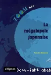 La mégalopole japonaise
