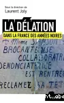 La délation dans la France des années noires