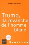 Trump, la revanche de l'homme blanc