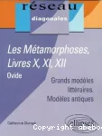 Les métamorphoses Ovide : Livres X, XI, XII