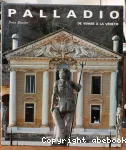 Palladio : de Venise à la Vénétie
