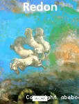 Odilon Redon 1840-1916 : le prince des rêves