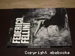 Federico Fellini : le faiseur de rêves 1920-1993