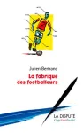 La fabrique des footballeurs