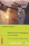 Hollywood, le Pentagone et le monde