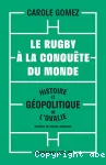 Le rugby à la conquête du monde