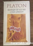 Apologie de Socrate / Criton / Phédon