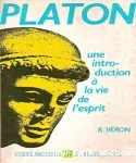Platon : une introduction à la vie de l'esprit