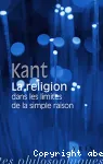 La religion dans les limites de la seule raison
