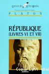République. Livres VI et VII