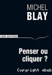 Penser ou cliquer ?
